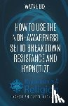Dix, Wayne - How To Use The Non-Awareness Set To Breakdown Resistance and Hypnotize