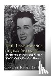 Charles River - The Disappearance of Jean Spangler: The History of One of Hollywood's Most Enduring Unsolved Mysteries