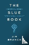 Branch, Jim - The Blue Book: A Devotional Guide for Every Season of Your Life