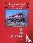 Winter, John - Rebuilding a Railroad in the 21st Century: Sheboygan County, Wisconsin
