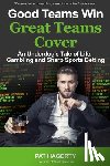 Hagerty, Pat - Good Teams Win, Great Teams Cover: An Underdog's Tale of Life, Gambling and Sharp Sports Betting