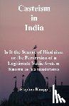 Knapp, Stephen - Casteism in India: Is it the Scourge of Hinduism or the Perversion of a Legitimate Vedic System Known as Varnashrama