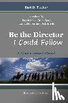 Olson, Enoch - Be the Director I Could Follow: ...a Camp Director's Manual