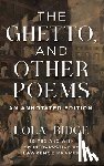 Ridge, Lola - The Ghetto, and Other Poems
