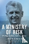 Berrigan, Philip - A Ministry of Risk
