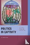 Zuckerwise, Lena - Politics in Captivity