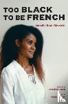 Boni-Claverie, Isabelle - Too Black to Be French
