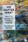 Keller, Catherine - No Matter What