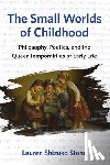 Stone, Lauren Shizuko - The Small Worlds of Childhood