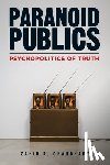 Chaudhary, Zahid R. - Paranoid Publics