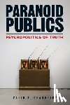 Chaudhary, Zahid R. - Paranoid Publics
