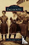 Sears, Ann, Kougeas, Nancy, Falmouth Historical Society - Falmouth