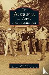 Byrdy, Stan, Young, Foreword Augusta Mayor Bob - Augusta and Aiken in Golf's Golden Age