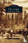 Yenne, Bill - Glacier National Park