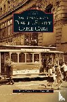 Echeverria, Emiliano, Rice, Walter - San Francisco's Powell Street Cable Cars