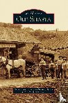 The Town of Shasta Interpretive Associat - Old Shasta
