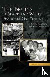Johnson, Richard A, Codagnone, Brian - Bruins in Black & White