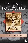 Jewell, Anne - Baseball in Louisville