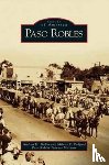 Hobbs, Andrea H, Radford, Milene F, Paso Robles Pioneer Museum - Paso Robles
