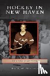 Bernardi, Heather, Tennyson, Kevin - Hockey in New Haven
