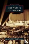 Tarbell Cooper, Suzanne, Ronnebeck Hall, Amy, Wanamaker, Marc - Theatres in Los Angeles