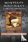 Frost, John W - Monterey Peninsula's Sporting Heritage