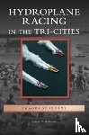 Williams, David D - Hydroplane Racing in the Tri-Cities