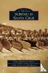 Hickenbottom, Thomas, Santa Cruz Surfing Club Preservation Soc - Surfing in Santa Cruz
