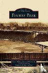 Hickey, David, Sinibaldi, Raymond, Keene, Kerry - Fenway Park