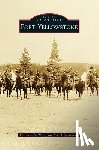 Watry, Elizabeth A, Whittlesey, Lee H (National Park Service) - Fort Yellowstone