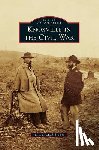 Markel, Joan L - Knoxville in the Civil War
