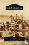 Excelsior-Lake Minnetonka Historical Soc, Wayzata Historical Society, Westonka Historical Society - Lake Minnetonka