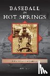 Blaeuer, Mark - Baseball in Hot Springs