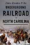 Miller, Steve M, Allen, J Timothy - Slave Escapes & the Underground Railroad in North Carolina