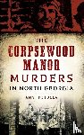 Petulla, Amy - The Corpsewood Manor Murders in North Georgia