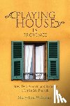 Weisman, Mary-Lou - Playing House in Provence