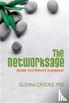 Crooks, Phd Glenna - The Networksage