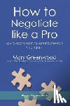Mary Greenwood, Greenwood - How to Negotiate like a Pro