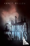Miller, Chris - A Murder of Saints