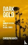 Baker, Dr Carolyn - Dark Gold