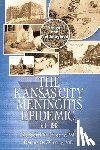 O'Leary, Margaret R, O'Leary, Dennis S - The Kansas City Meningitis Epidemic, 1911-1913