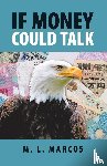 Marcos, M L - If Money Could Talk
