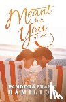 Hamilton, Pandora Frank - Meant for You