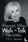 Jones, M K - Women Who Walk the Talk