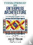 Erickson, Douglas T - Erickson Methodology for Enterprise Architecture