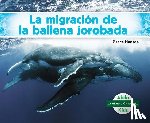 Hansen, Grace - La Migracion de la Ballena Jorobada (Humpback Whale Migration)