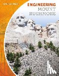 Conley, Kate - Engineering Mount Rushmore