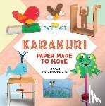 Borgert-Spaniol, Megan - Karakuri: Paper Made to Move: Paper Made to Move