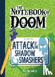 Cummings, Troy - Attack of the Shadow Smashers: #3