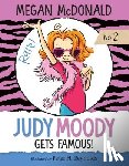 McDonald, Megan - Judy Moody Gets Famous!: #2
